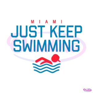 miami-marlins-just-keep-swimming-svg-graphic-design-file