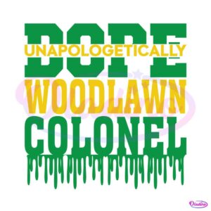 woodlawn-colonel-svg-dope-unapologetically-svg-cricut-file