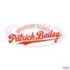 somebody-named-patrick-bailey-svg-silhouette-cricut-files