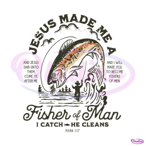 jesus-made-me-a-fisher-of-men-svg-graphic-design-file