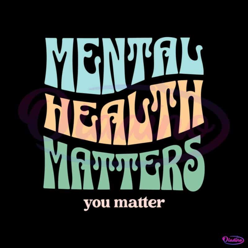 mental-health-matters-quote-svg-graphic-design-file