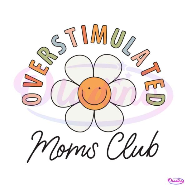 overstimulated-moms-club-svg-mom-gift-svg-cutting-file