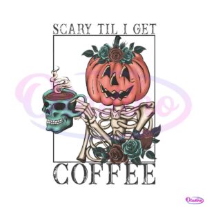 scary-til-i-get-coffee-skeleton-png-sublimation-download