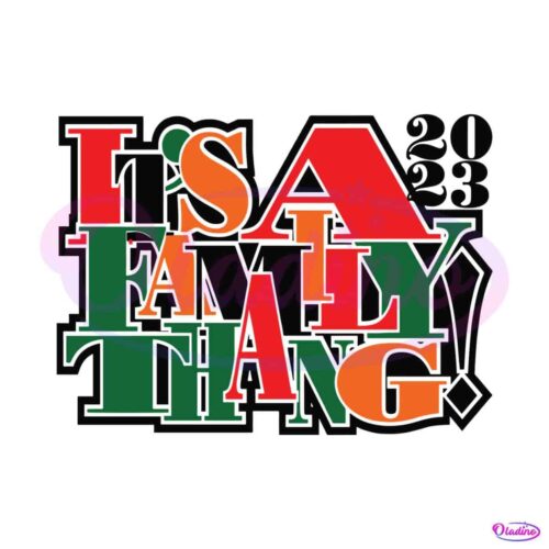 its-a-family-thang-family-reunion-svg-graphic-design-file