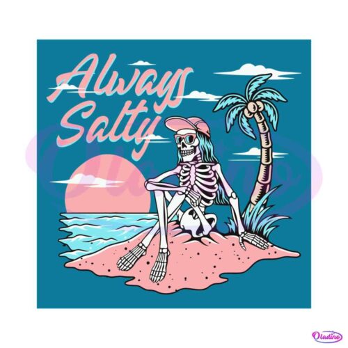 always-salty-skeleton-beach-svg-surf-skeleton-svg-digital-file