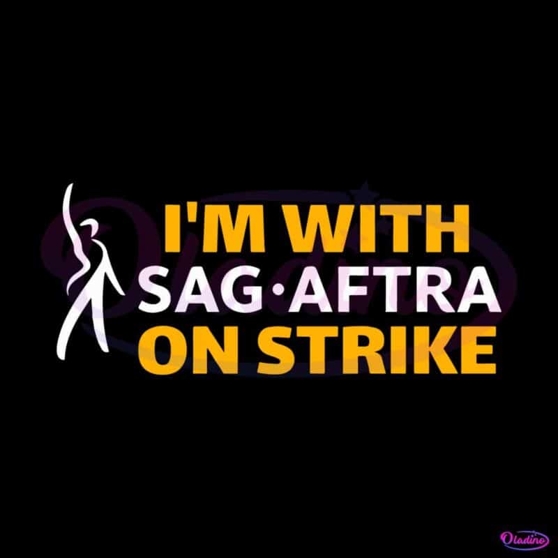 im-with-sag-aftra-on-strike-svg-writers-strike-svg-design-file