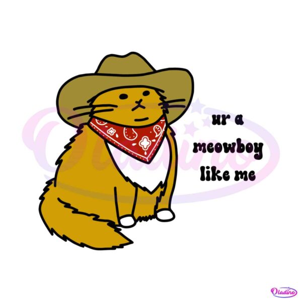 cute-youre-a-meowboy-like-me-svg-cowboy-like-me-svg-file