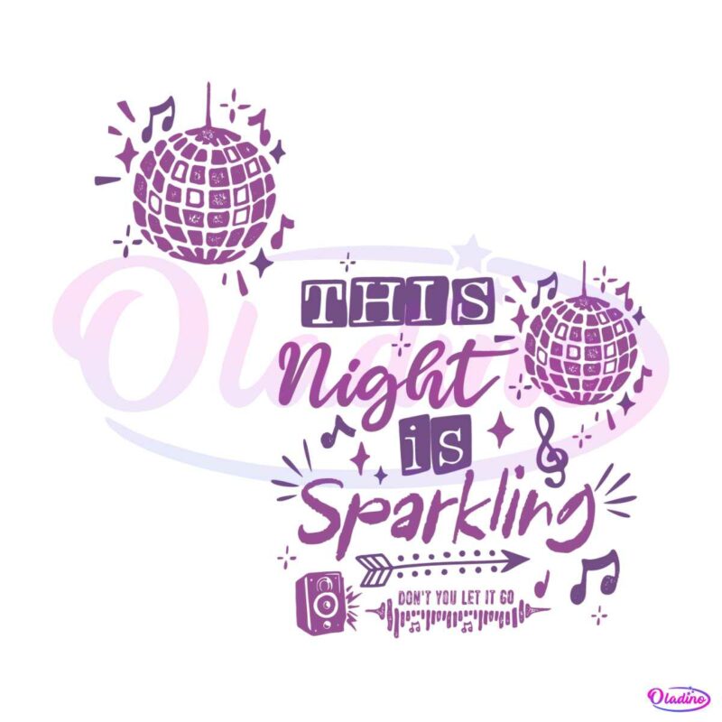this-night-is-sparkling-taylor-enchanted-svg-digital-file