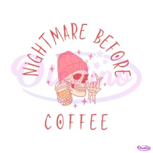 funny-nightmare-before-coffee-cute-skeleton-and-coffee-svg