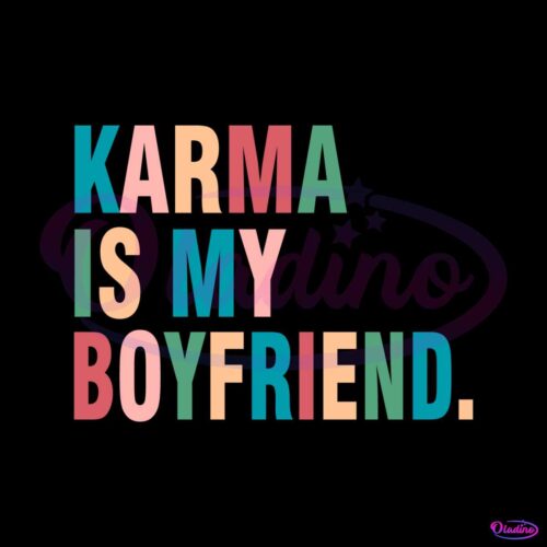 karma-is-my-boyfriend-svg-taylor-karma-svg-file-for-cricut