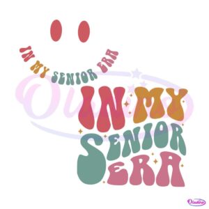 in-my-senior-era-class-of-2024-svg-graphic-design-file