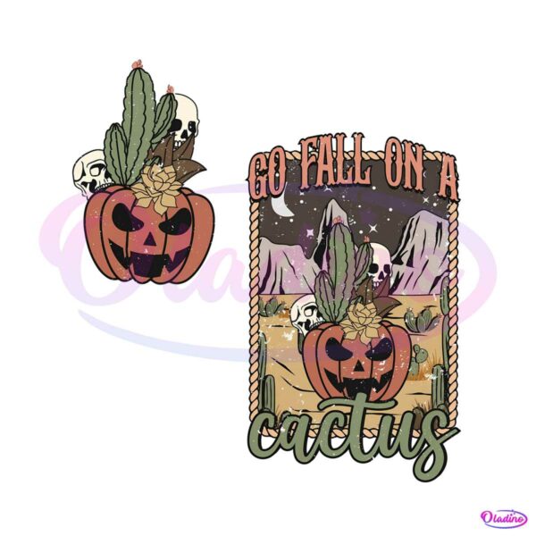 go-fall-on-a-cactus-cute-halloween-pumpkin-season-png-file