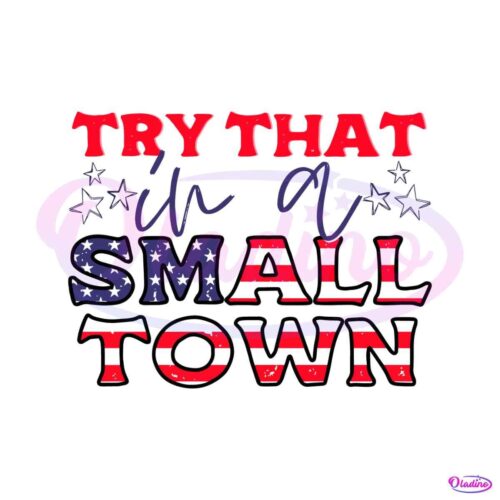 try-that-in-a-small-town-svg-jason-aldean-svg-cutting-file