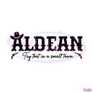 vintage-aldean-try-that-in-a-small-town-svg-design-file