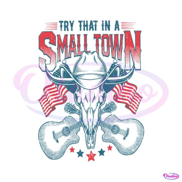 western-cowboy-try-that-in-a-small-town-svg-design-file