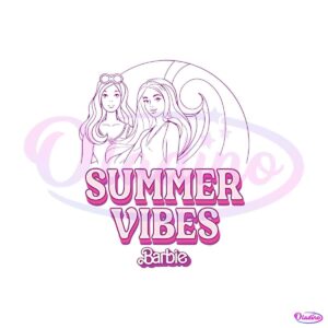 barbie-summer-vibes-svg-barbie-girls-svg-cutting-digital-file