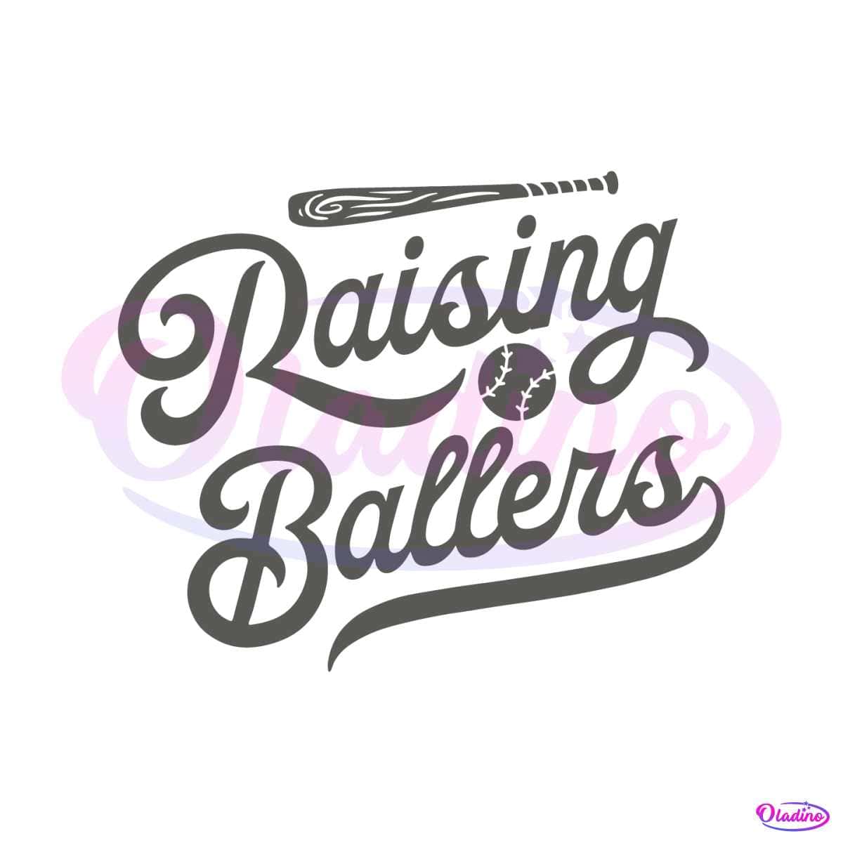 Raising Ballers Baseball Mom SVG Graphic Design File