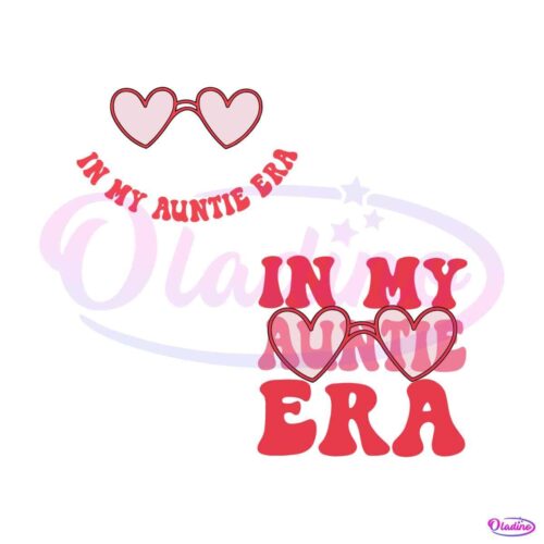 in-my-auntie-era-svg-auntie-gift-svg-cutting-digital-file