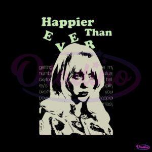 happier-than-ever-billie-eilish-svg-cutting-digital-file