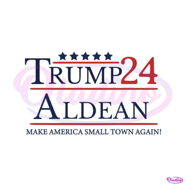 trump-aldean-2024-make-america-small-town-again-svg-file