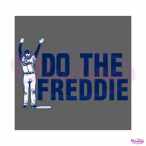 Freddie Freeman Do The Freddie SVG Cutting Digital File