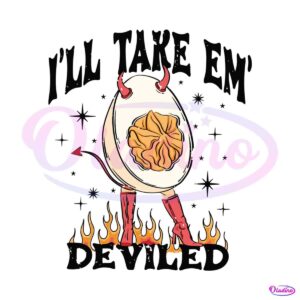 i-will-take-them-deviled-svg-funny-deviled-egg-svg-digital-file