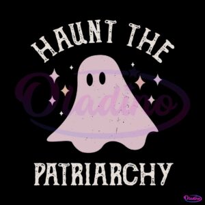 haunt-the-patriarchy-svg-feminist-halloween-svg-digital-file