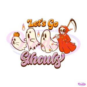 lets-go-ghouls-halloween-grim-reaper-svg-digital-cricut-file