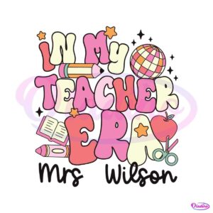 custom-in-my-teacher-era-svg-teacher-appreciation-gift-svg