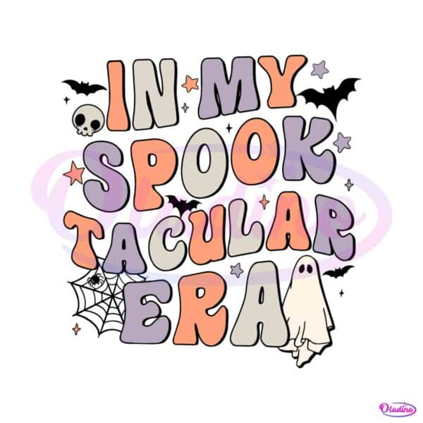 in-my-spooktacular-era-funny-halloween-spooky-season-svg