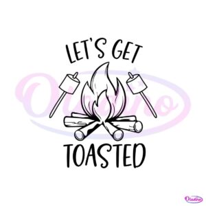 vintage-lets-get-toasted-svg-camp-life-svg-digital-cricut-file