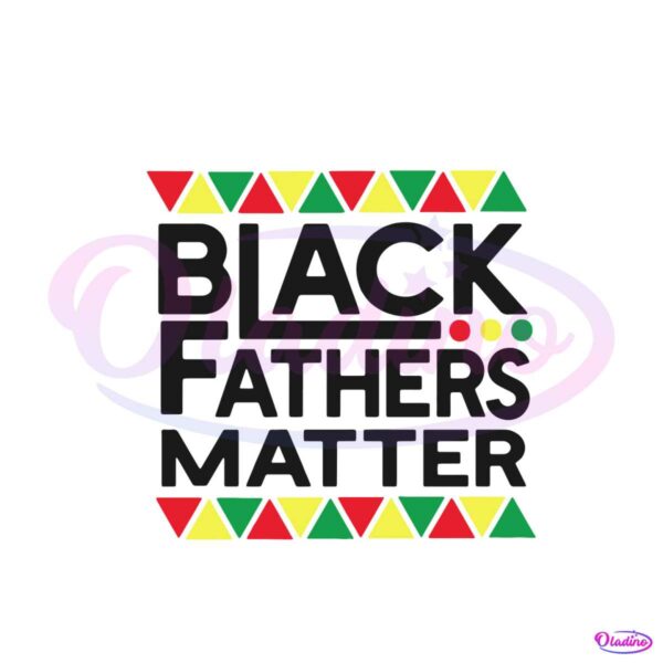 black-fathers-matter-svg-black-father-svg-cutting-digital-file