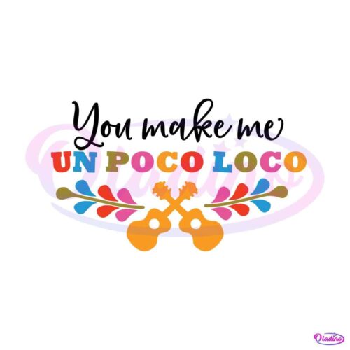 you-make-me-unpocoloco-svg-coco-cartoon-svg-cricut-files