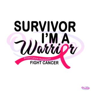 survivor-im-a-warrior-breast-cancer-awareness-svg-file