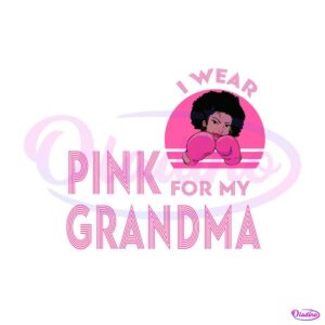 pink-for-my-gradma-breast-cancer-awareness-svg-cricut-files