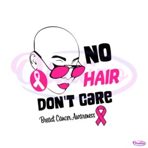 no-hair-dont-care-breast-cancer-awareness-svg-cricut-file