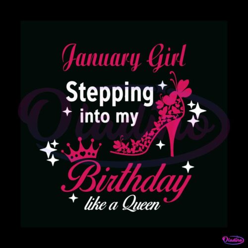 january-girl-stepping-into-my-birthday-svg-cricut-file