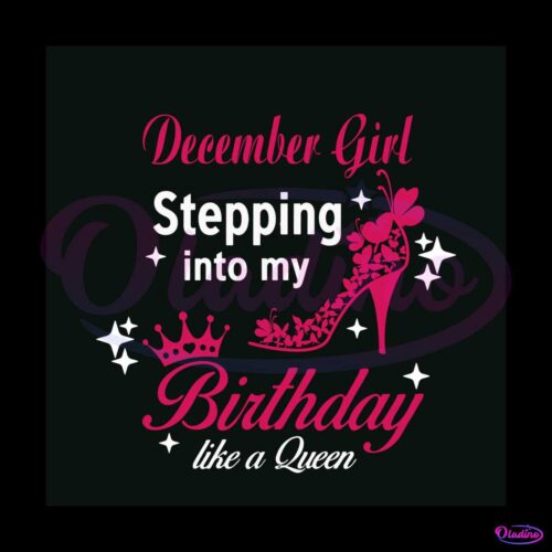 december-girl-stepping-into-my-birthday-svg-cricut-file