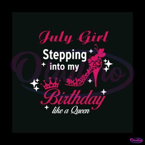 july-girl-birthday-svg-birthday-queen-svg-cutting-digital-file