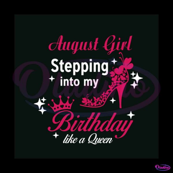 birthday-queen-august-girl-svg-birthday-party-svg-cricut-file