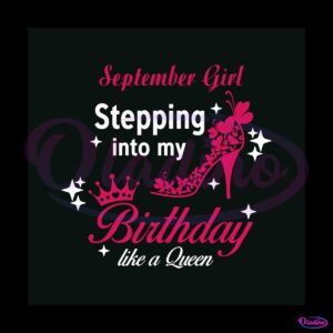 september-girl-birthday-svg-queen-birthday-svg-file-for-cricut