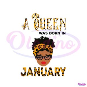 a-queen-was-born-in-january-svg-birthday-svg-digital-file