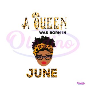 a-queen-was-born-in-june-svg-birthday-queen-svg-file