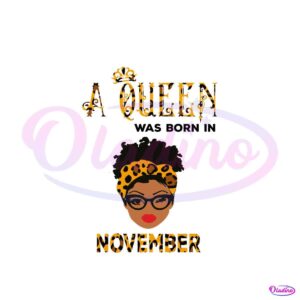 a-queen-was-born-in-november-svg-happy-birthday-svg