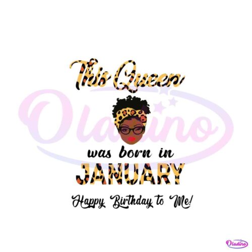 this-queen-was-born-in-january-svg-cutting-digital-file