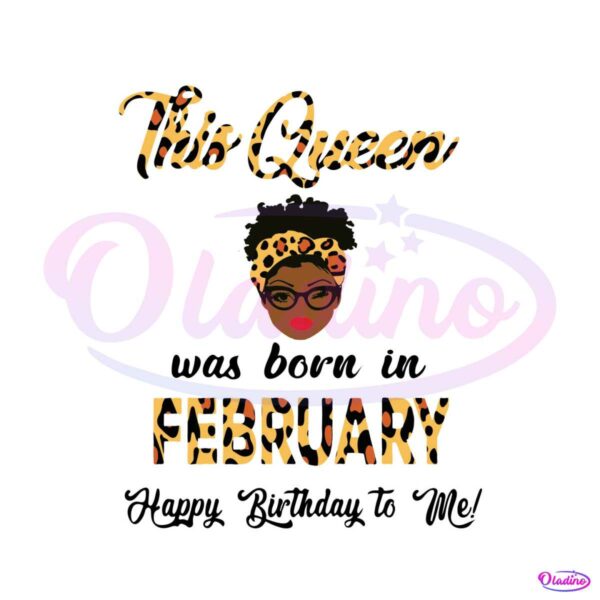 this-queen-was-born-in-febuary-leopard-svg-design-file
