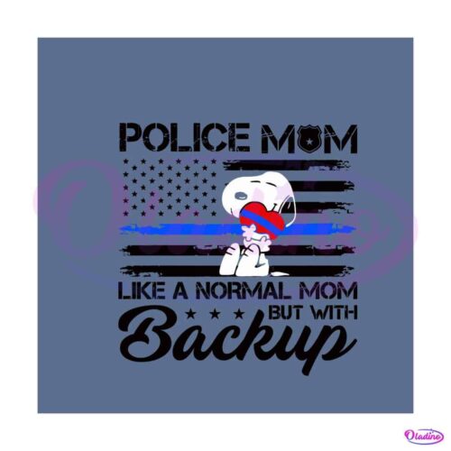 police-mom-like-a-normal-mom-but-with-backup-svg-digital-file