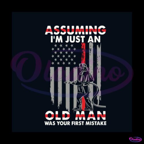 assuming-im-just-an-old-man-svg-firefighter-jobs-svg-cricut-file