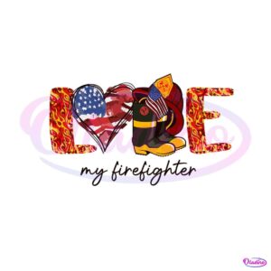 love-my-firefighter-svg-fireman-svg-file-for-cricut