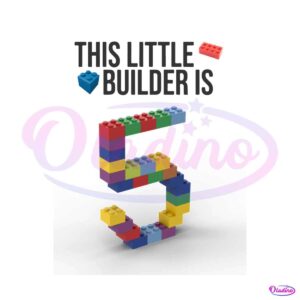 birthday-this-little-builder-is-5-lego-svg-digital-cricut-file